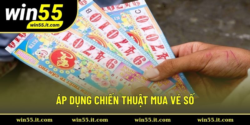 Áp dụng chiến thuật mua vé số khác nhau