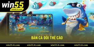 Bắn cá đổi thẻ cào