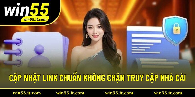 Cập nhật link chuẩn không chặn truy cập nhà cái