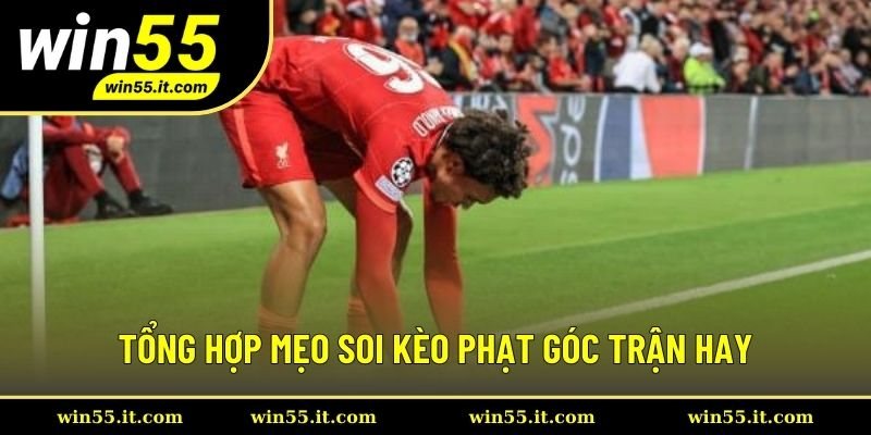 Chia sẻ các mẹo soi kèo phạt góc trận hay