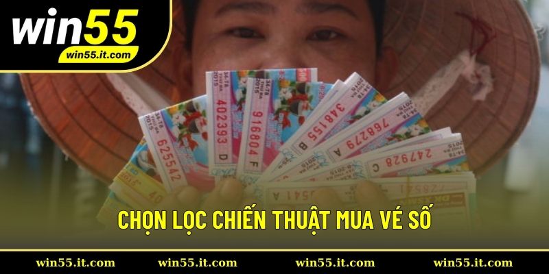 Chọn lọc chiến thuật mua vé số để tối ưu phần trăm thắng