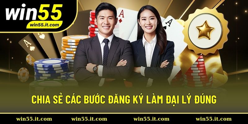 Bật mí 4 bước đăng ký đại lý Win55 chuẩn xác