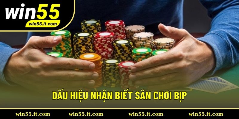 Dấu hiệu nhận biết sân chơi bịp