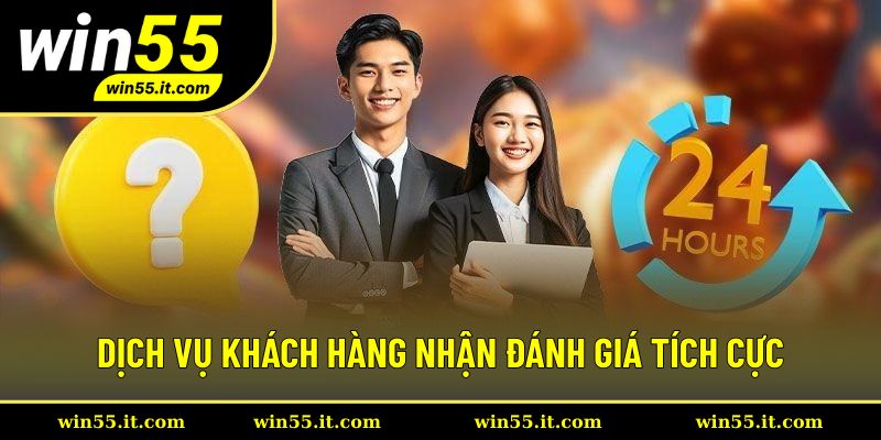 Dịch vụ khách hàng nhận đánh giá tích cực
