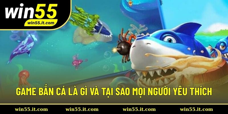 Game bắn cá là gì vì sao được mọi người yêu thích