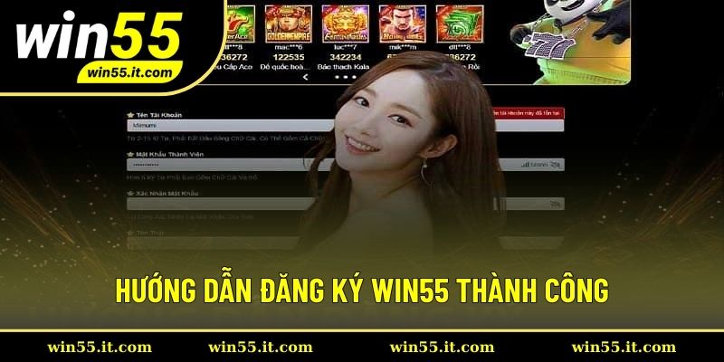 Hướng dẫn tạo tài khoản Win55 đơn giản và nhanh chóng
