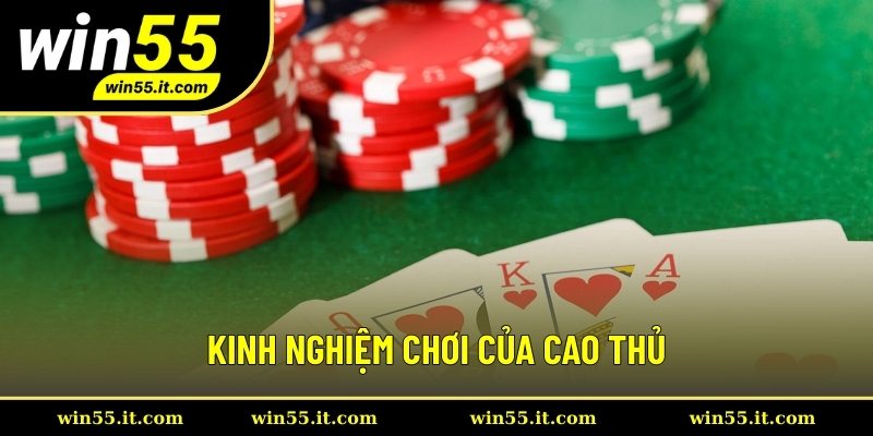 Kinh nghiệm chơi của cao thủ Kinh nghiệm chơi của cao thủ