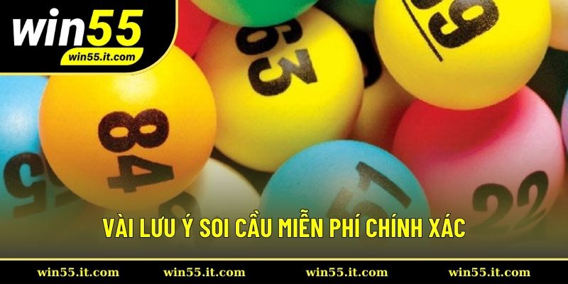 Vài lưu ý nhỏ khi soi cầu miễn phí chính xác