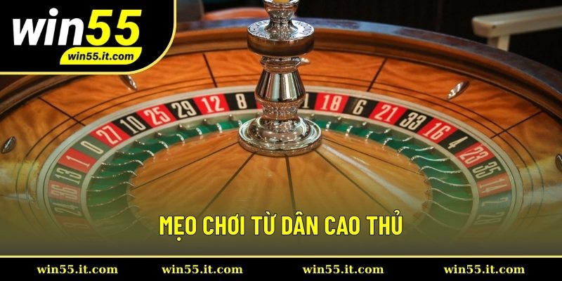 Mẹo chơi từ dân cao thủ