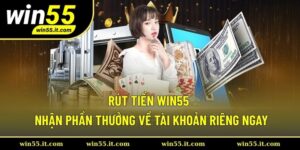 rút tiền Win55