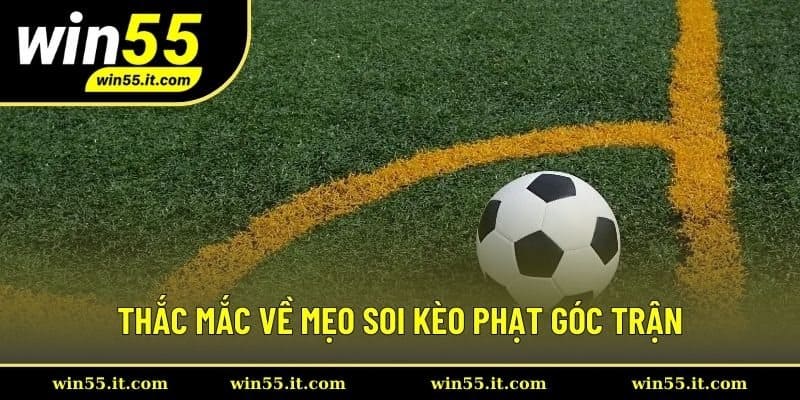Thắc mắc về mẹo soi kèo phạt góc trận